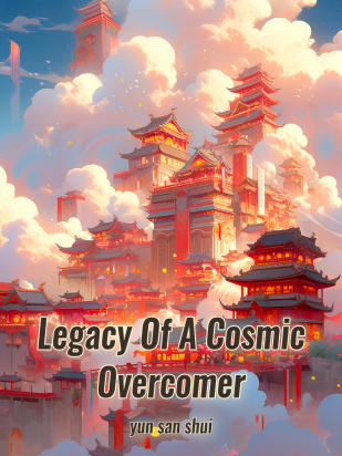 Legacy Of A Cosmic Overcomer